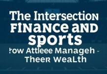 The Intersection of Finance and Sports: How Athletes Manage Their Wealth The Intersection of Finance and Sports: How Athletes Manage Their Wealth