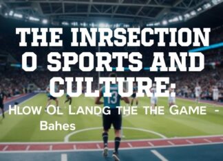 The Intersection of Sports and Culture: How Global Events Influence the Game The Intersection of Sports and Culture: How Global Events Shape the Game