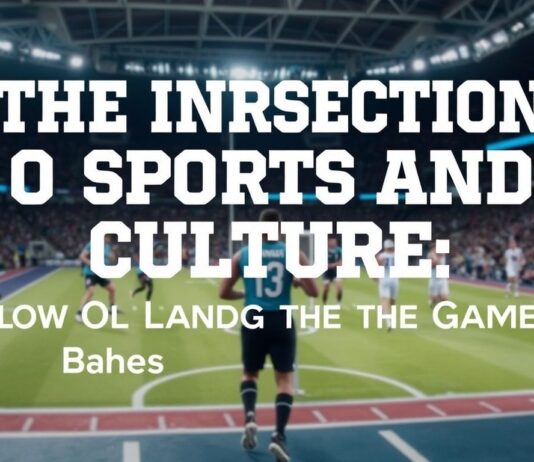 The Intersection of Sports and Culture: How Global Events Influence the Game The Intersection of Sports and Culture: How Global Events Shape the Game