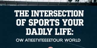 The Intersection of Sports and Daily Life: How Athletics Influence Our World The Intersection of Sports and Daily Life: How Athletics Influence Our World