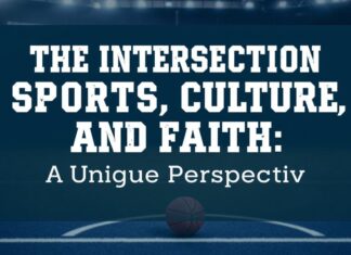 The Intersection of Sports, Culture, and Faith: A Unique Perspective The Intersection of Sports, Culture, and Faith: A Unique Perspective